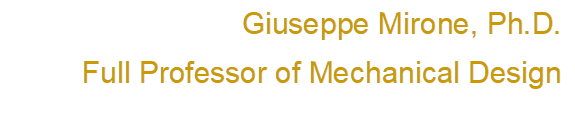Giuseppe Mirone, Ph.D.
Full Professor of Mechanical Design
